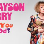 A picture to promote Grayson Perry's visit to The Hexagon. on the left is text: Grayson Perry and then Are you Good? On the right is a picture of Grayson Perry in his alter ego of Claire