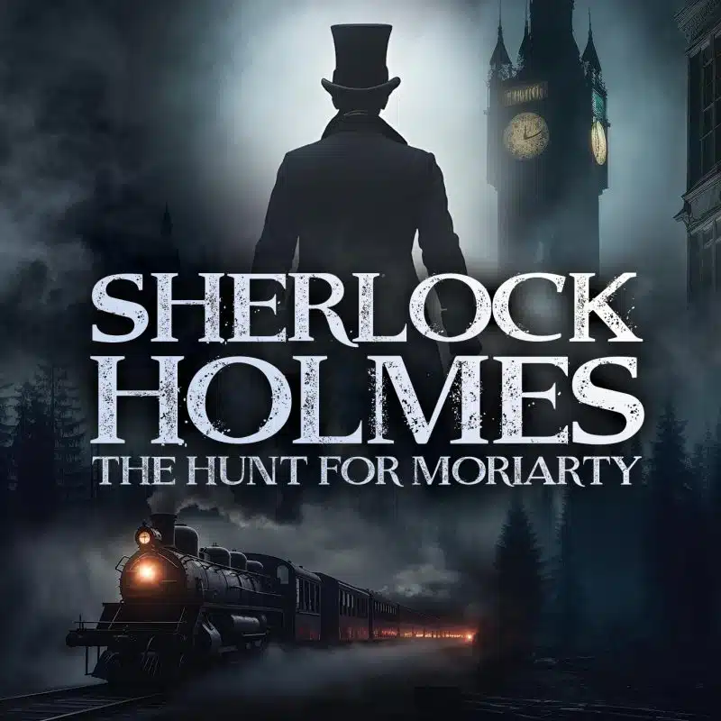 Sherlock Holmes The Hunt For Moriarty