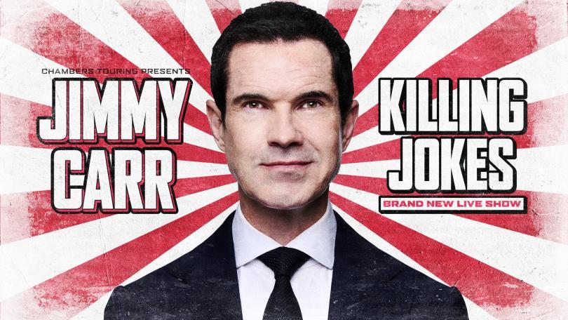 Poster for Jimmy Carr: Killing Jokes, showing the comedian in a suit against a red and white sunburst, with ‘Brand new live show’ beneath the title