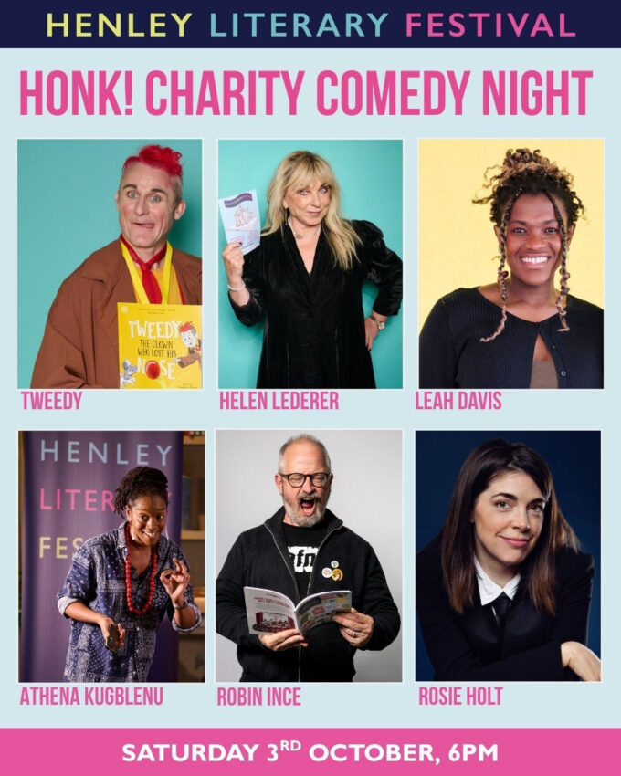 Poster for the Honk! Charity Comedy Night at Henley Literary Festival featuring Tweedy, Helen Lederer, Leah Davis, Athena Kugblenu, Robin Ince and Rosie Holt